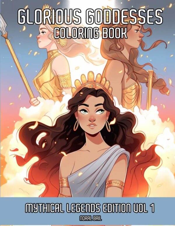 Glorious Goddess Coloring Book: Mythical Legends Vol 1 Cover