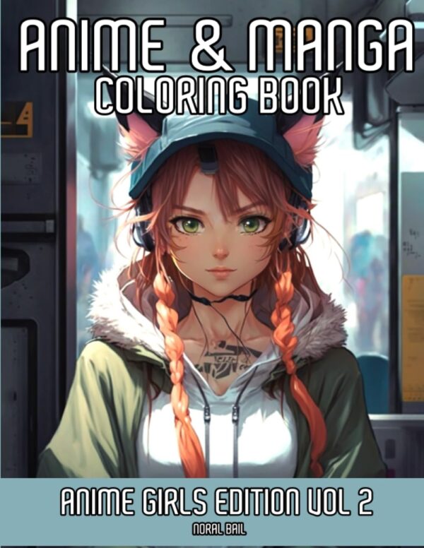Anime & Manga Coloring Book: Anime Girls Edition Vol 2
