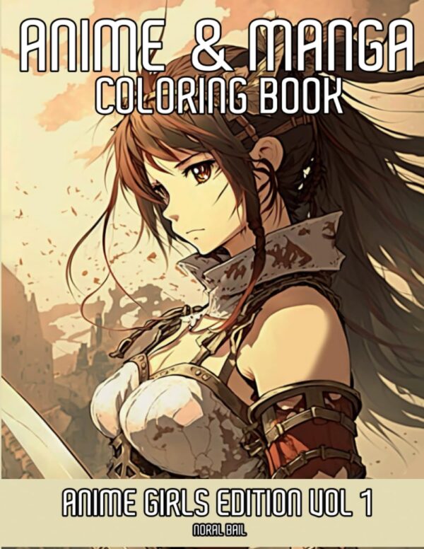 Anime & Manga Coloring Book: Anime Girls Edition Vol 1